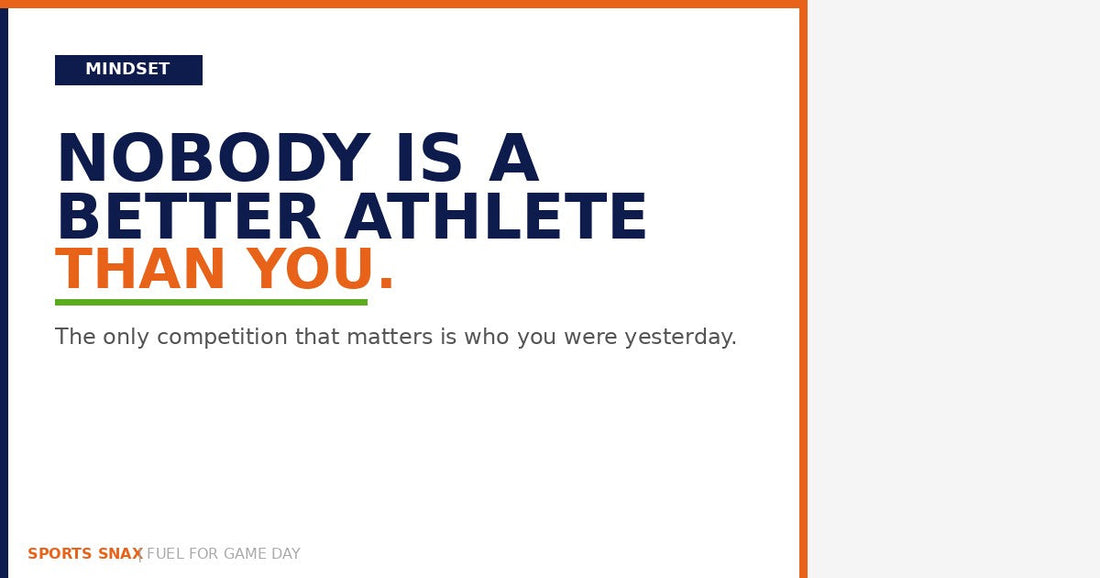 Nobody is a better athlete than you
